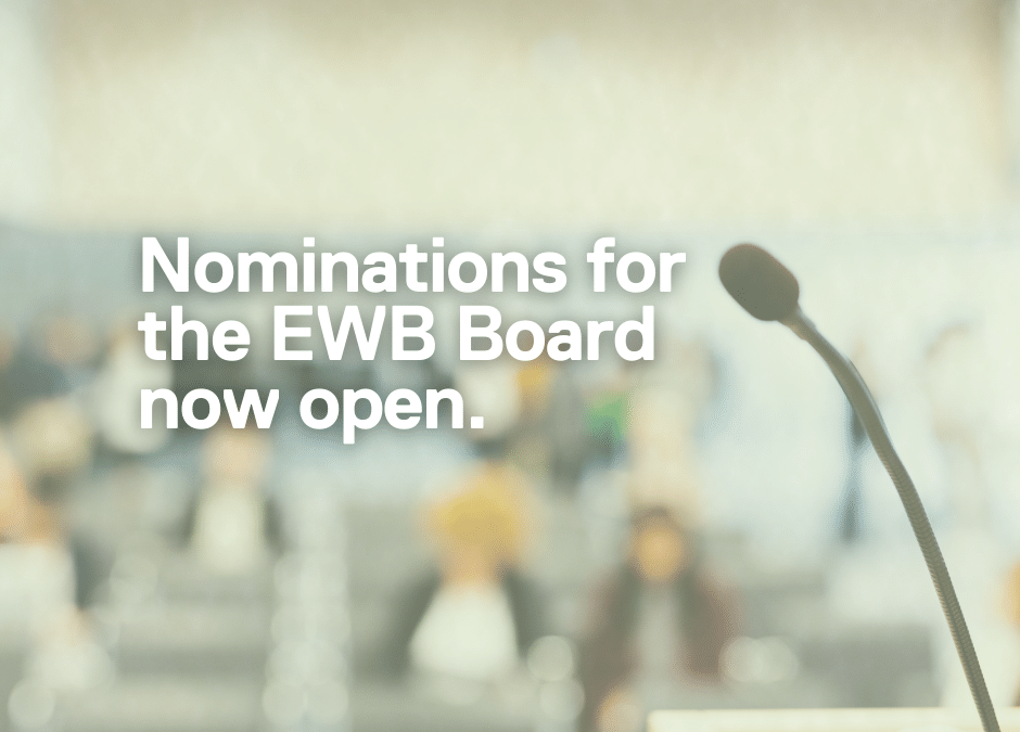 Help shape EWB – nominate for the EWB Australia Board