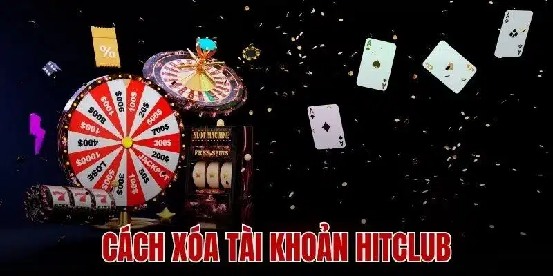 Cách xóa tài khoản Hitclub