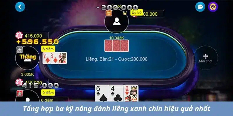 Tổng hợp ba kỹ năng đánh liêng xanh chín hiệu quả nhất