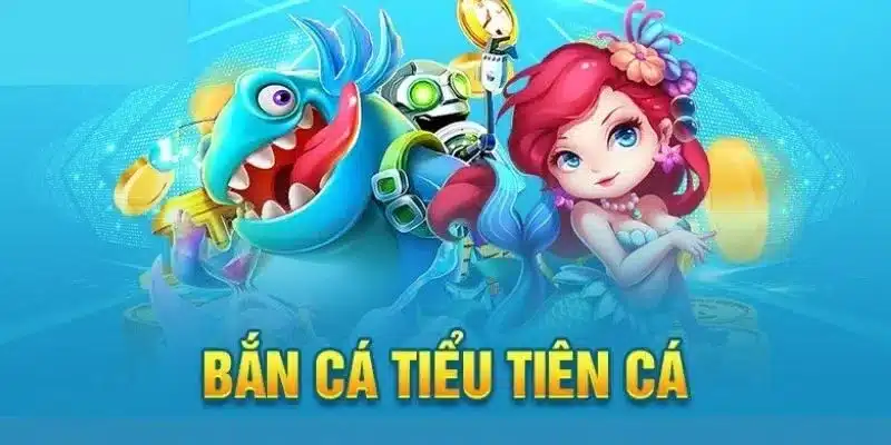 Bắn Cá Tiểu Tiên Cá Tại Hitclub - Săn Ngư Sống Động, Thú Vị